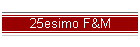 25esimo F&M